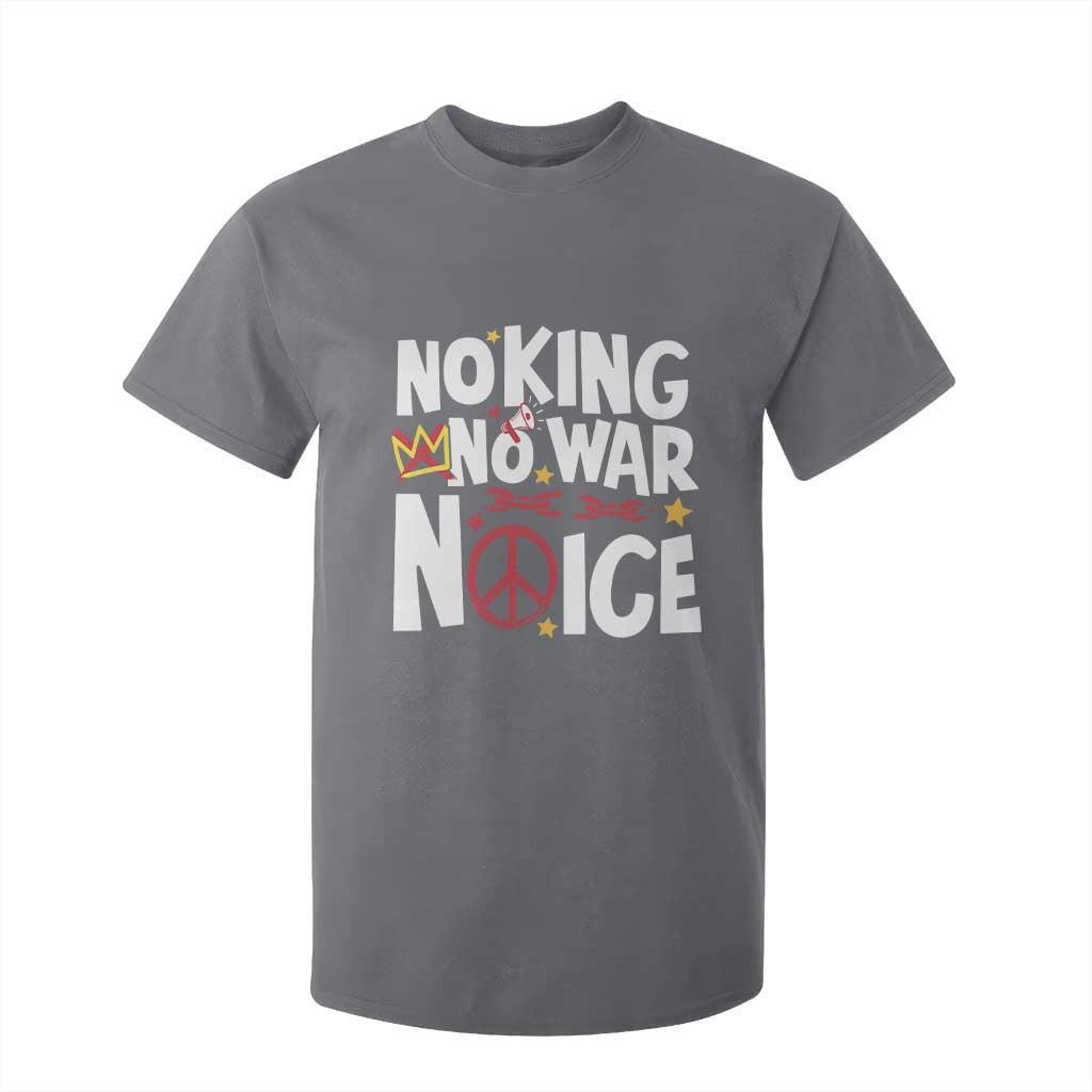No Kings No Wars No Ice Bold Typography T Shirt For Kid Peace Symbol Anti War Activist Human Rights TS02 Charcoal Print Your Wear