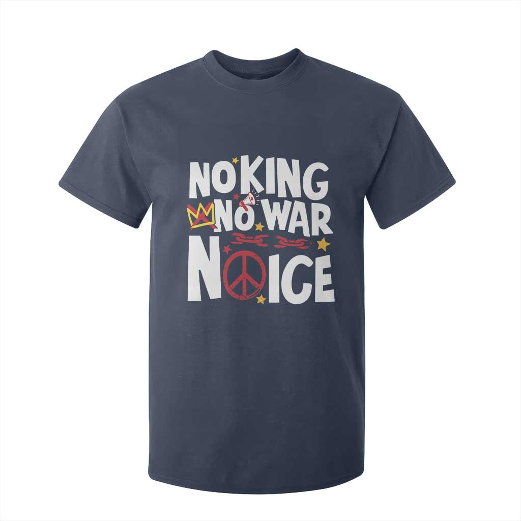 No Kings No Wars No Ice Bold Typography T Shirt For Kid Peace Symbol Anti War Activist Human Rights TS02 Navy Print Your Wear