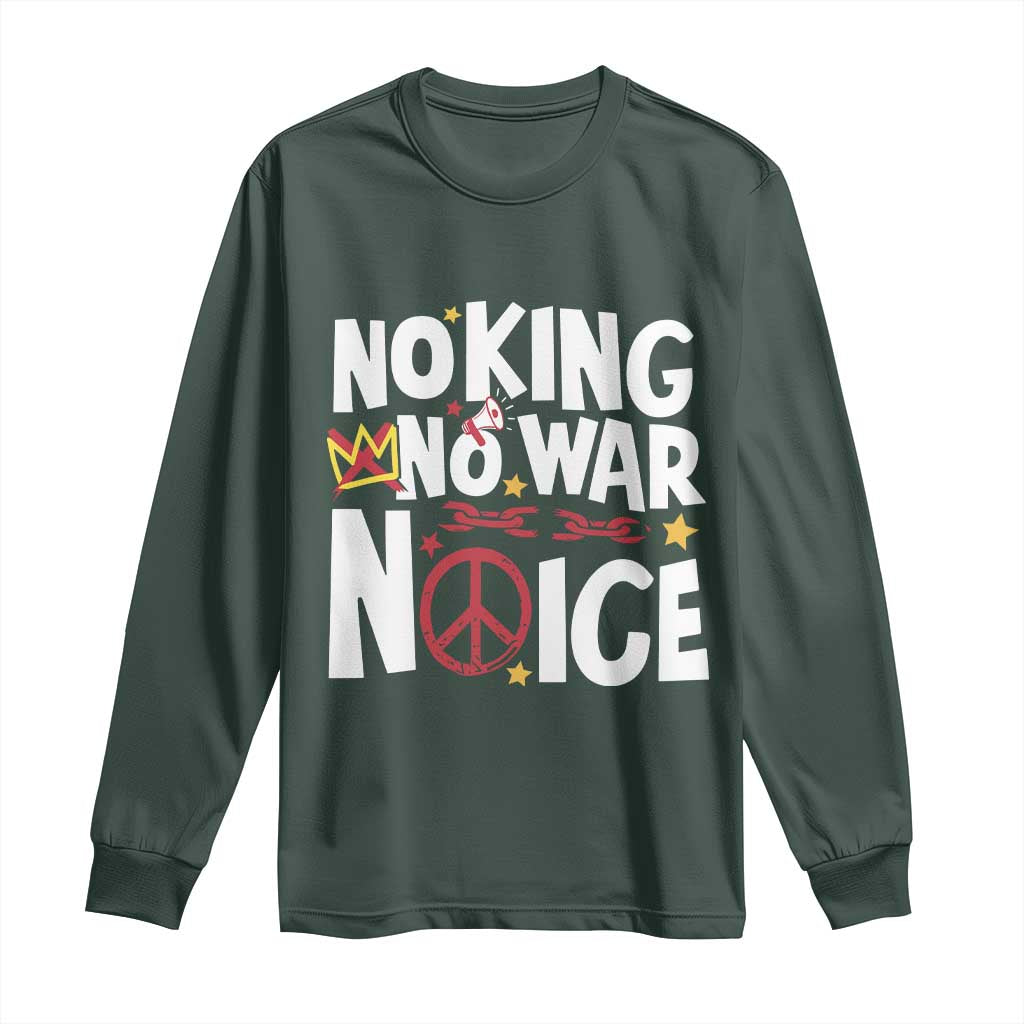 No Kings No Wars No Ice Bold Typography Long Sleeve Shirt Peace Symbol Anti War Activist Human Rights TS02 Dark Forest Green Print Your Wear