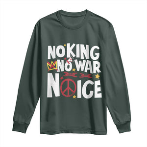 No Kings No Wars No Ice Bold Typography Long Sleeve Shirt Peace Symbol Anti War Activist Human Rights TS02 Dark Forest Green Print Your Wear