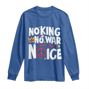 No Kings No Wars No Ice Bold Typography Long Sleeve Shirt Peace Symbol Anti War Activist Human Rights TS02 Royal Blue Print Your Wear