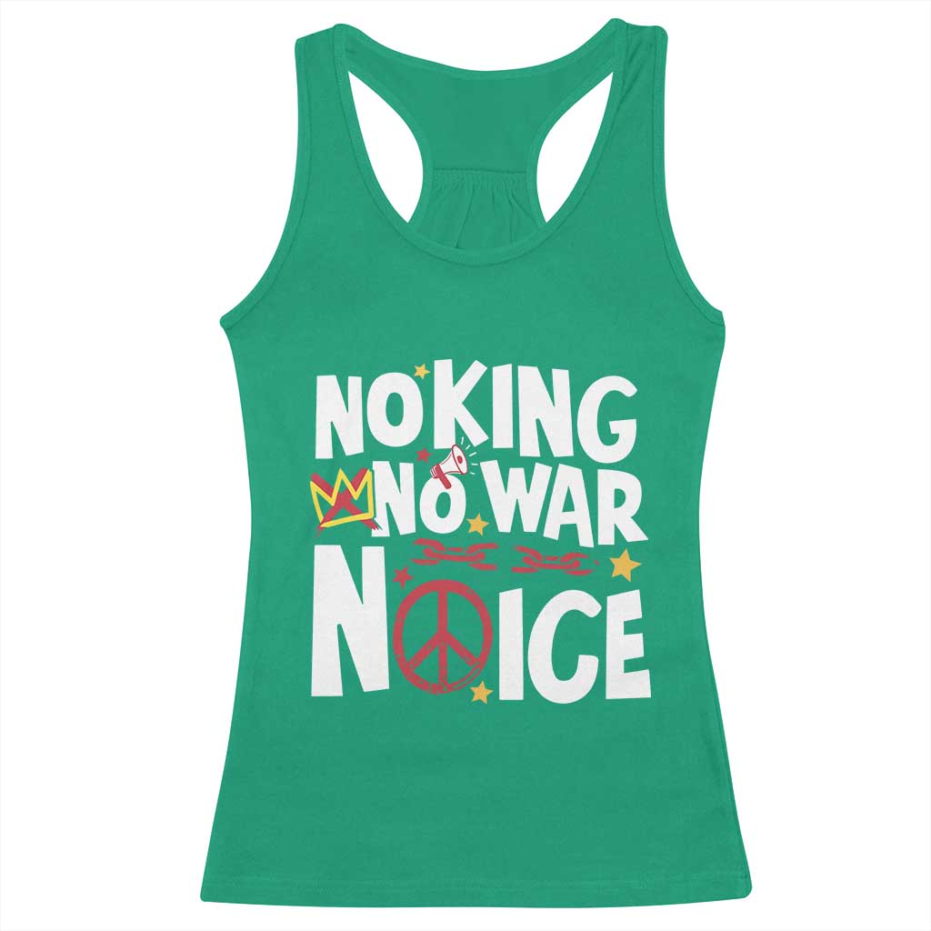 No Kings No Wars No Ice Bold Typography Racerback Tank Top Peace Symbol Anti War Activist Human Rights TS02 Irish Green Print Your Wear