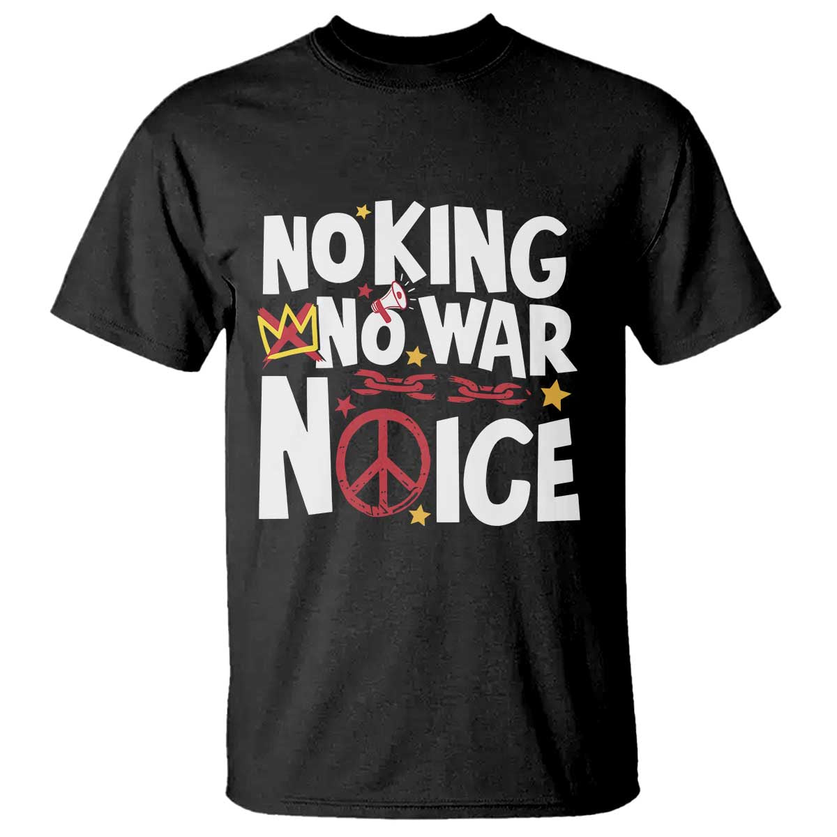 No Kings No Wars No Ice Bold Typography T Shirt Peace Symbol Anti War Activist Human Rights TS02 Black Print Your Wear