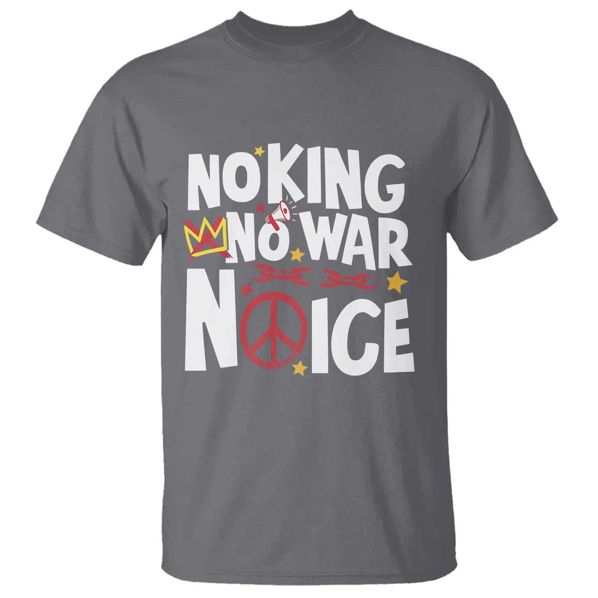 No Kings No Wars No Ice Bold Typography T Shirt Peace Symbol Anti War Activist Human Rights TS02 Charcoal Print Your Wear