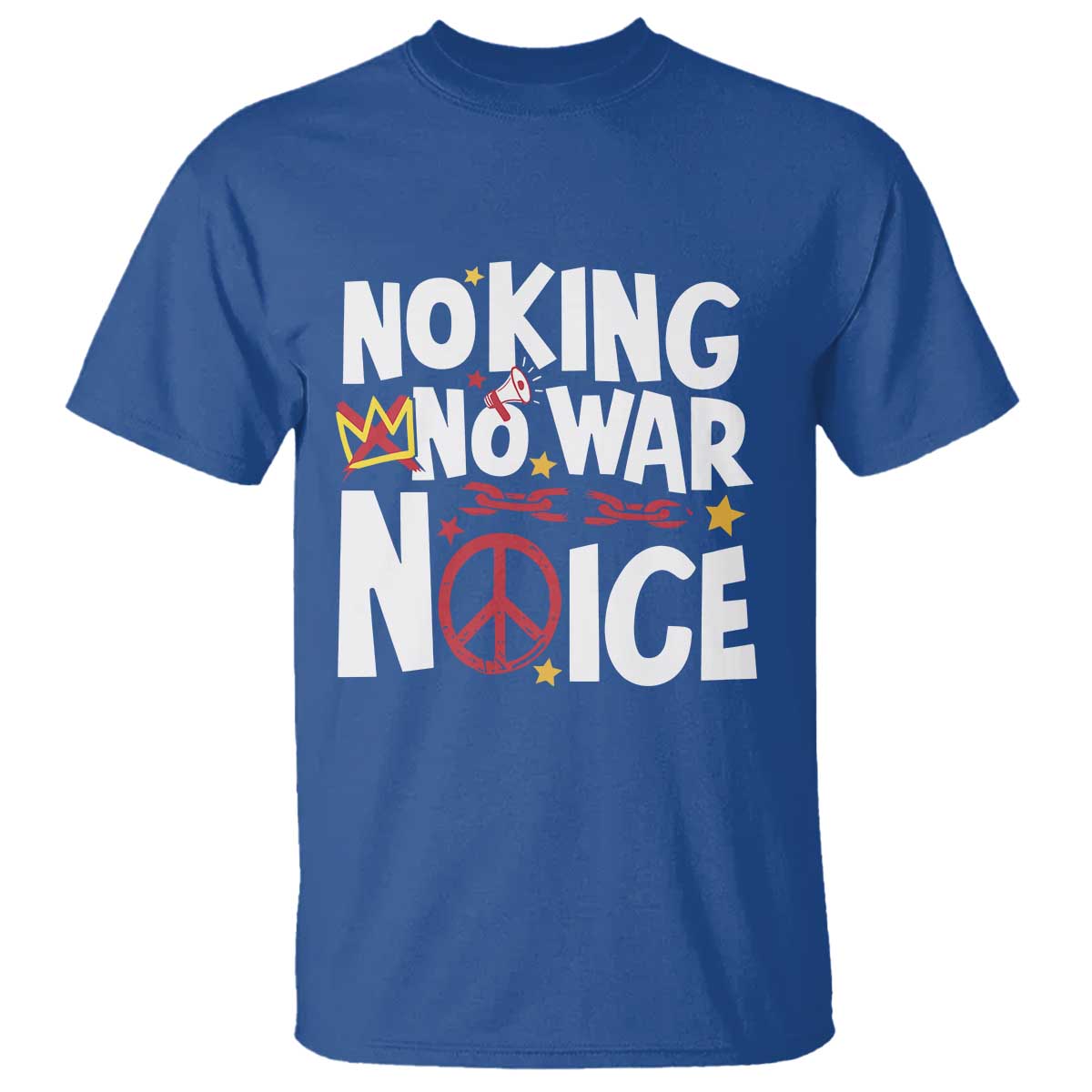 No Kings No Wars No Ice Bold Typography T Shirt Peace Symbol Anti War Activist Human Rights TS02 Royal Blue Print Your Wear