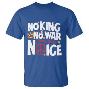 No Kings No Wars No Ice Bold Typography T Shirt Peace Symbol Anti War Activist Human Rights TS02 Royal Blue Print Your Wear