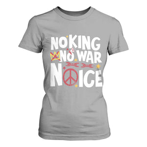 No Kings No Wars No Ice Bold Typography T Shirt For Women Peace Symbol Anti War Activist Human Rights TS02 Sport Gray Print Your Wear