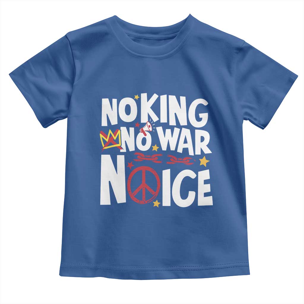 No Kings No Wars No Ice Bold Typography Toddler T Shirt Peace Symbol Anti War Activist Human Rights TS02 Royal Blue Print Your Wear