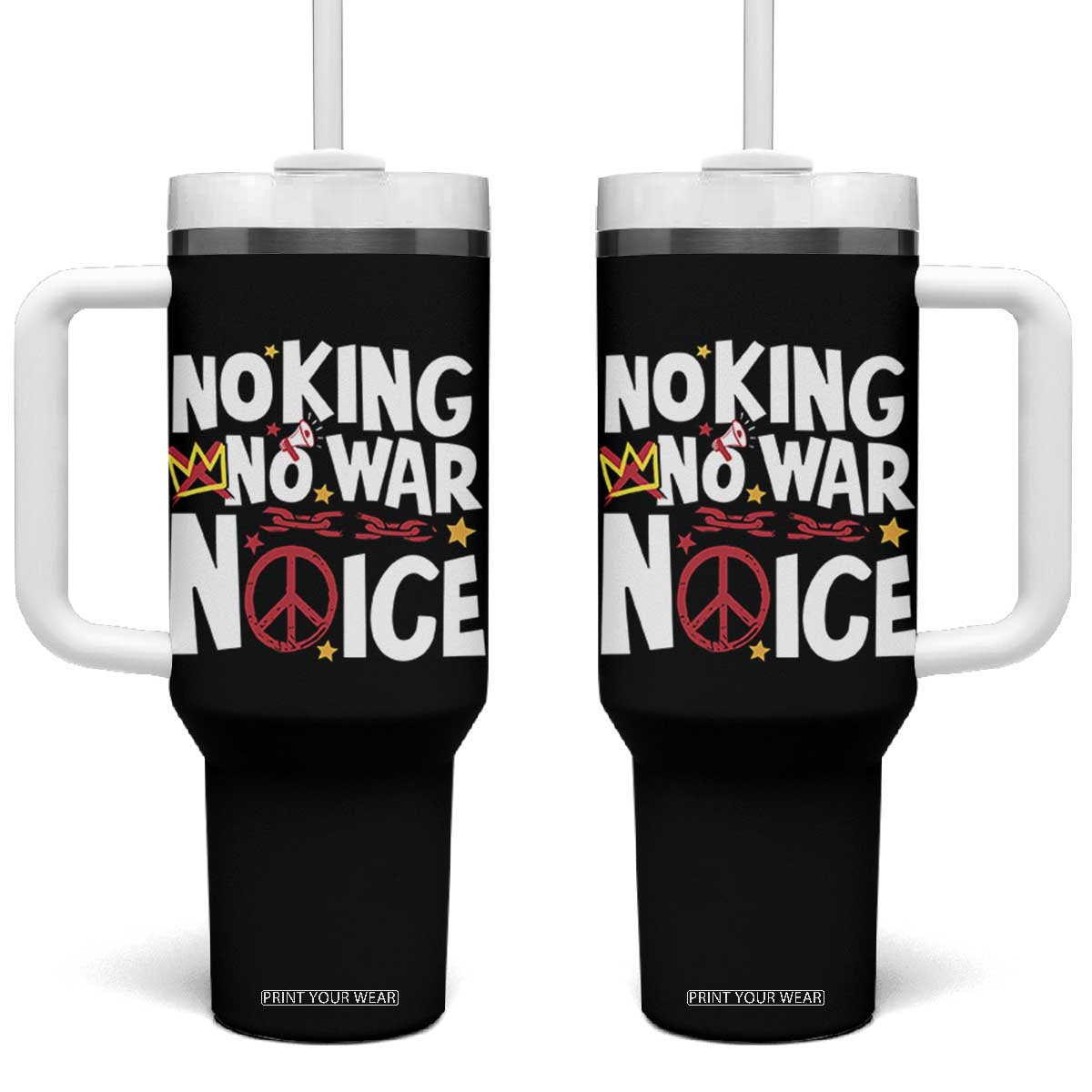 No Kings No Wars No Ice Bold Typography Tumbler With Handle Peace Symbol Anti War Activist Human Rights TS02 One Size: 40 oz Black Print Your Wear