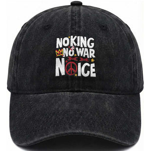 No Kings No Wars No Ice Bold Typography Washed Cotton Baseball Cap Peace Symbol Anti War Activist Human Rights TS02 Print Your Wear