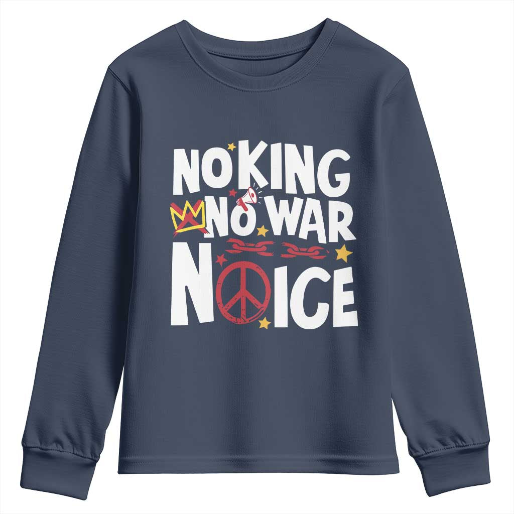 No Kings No Wars No Ice Bold Typography Youth Sweatshirt Peace Symbol Anti War Activist Human Rights TS02 Navy Print Your Wear