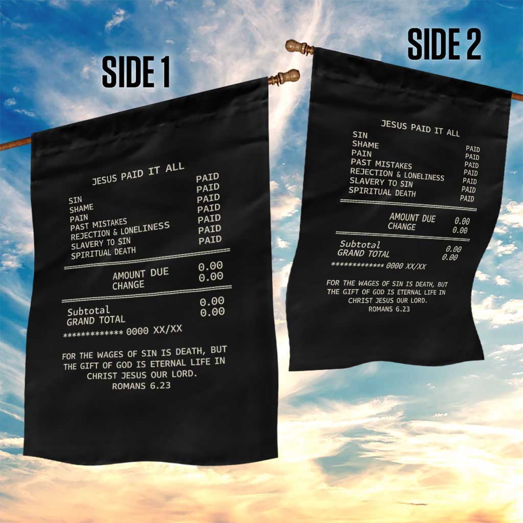 Jesus Paid It All Christian Receipt Garden Flag Romans 6:23 Faith Message Sin Debt Inspirational Gift TS02 Print Your Wear