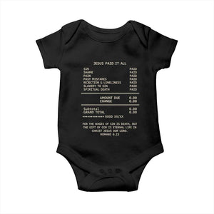 Jesus Paid It All Christian Receipt Baby Onesie Romans 6:23 Faith Message Sin Debt Inspirational Gift TS02 Black Print Your Wear