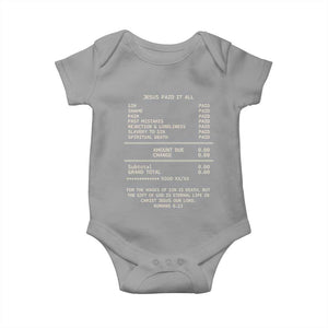 Jesus Paid It All Christian Receipt Baby Onesie Romans 6:23 Faith Message Sin Debt Inspirational Gift TS02 Sport Gray Print Your Wear