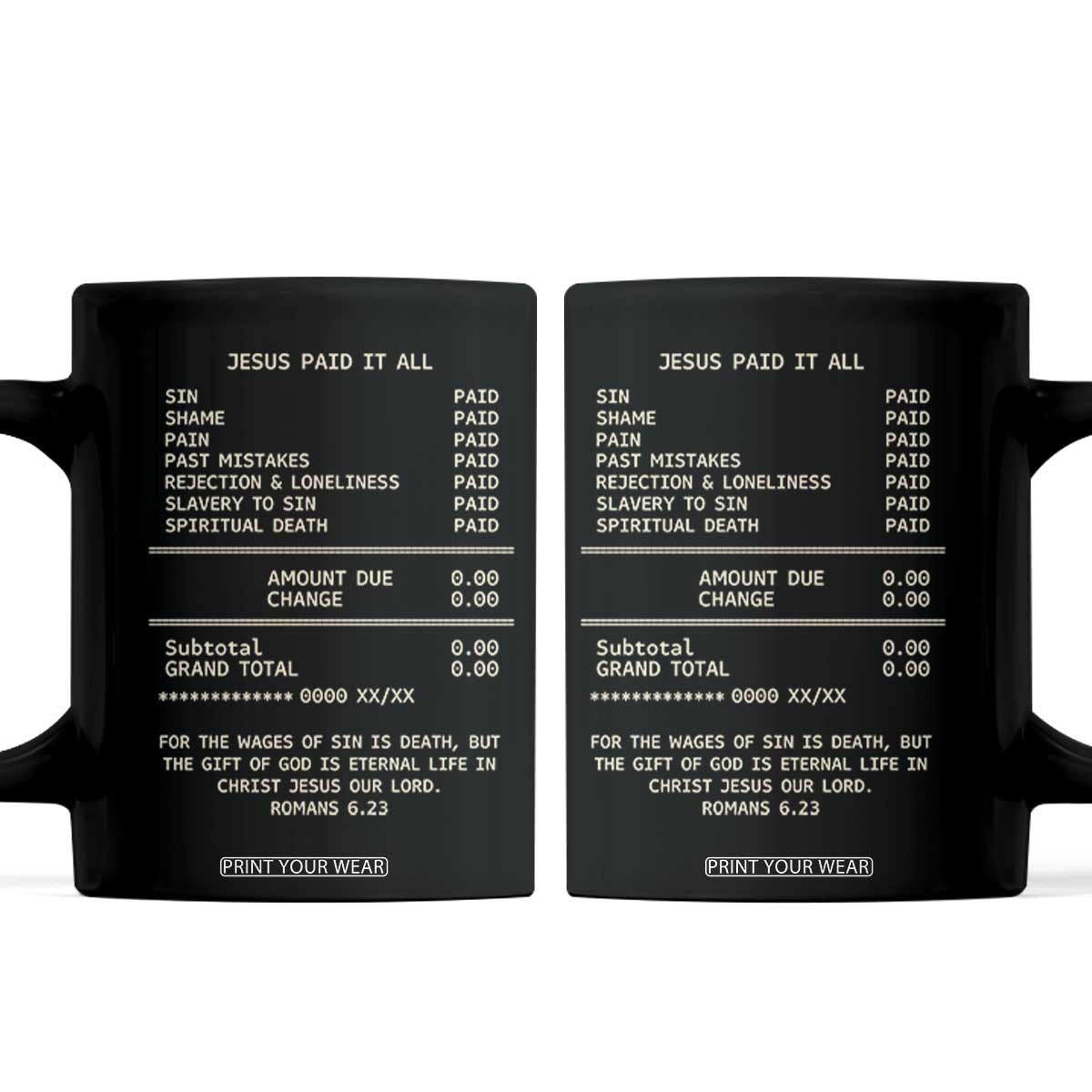 Jesus Paid It All Christian Receipt Coffee Mug Romans 6:23 Faith Message Sin Debt Inspirational Gift TS02 Black Print Your Wear