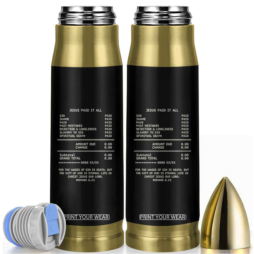 Jesus Paid It All Christian Receipt Bullet Tumbler Romans 6:23 Faith Message Sin Debt Inspirational Gift TS02 Black Print Your Wear