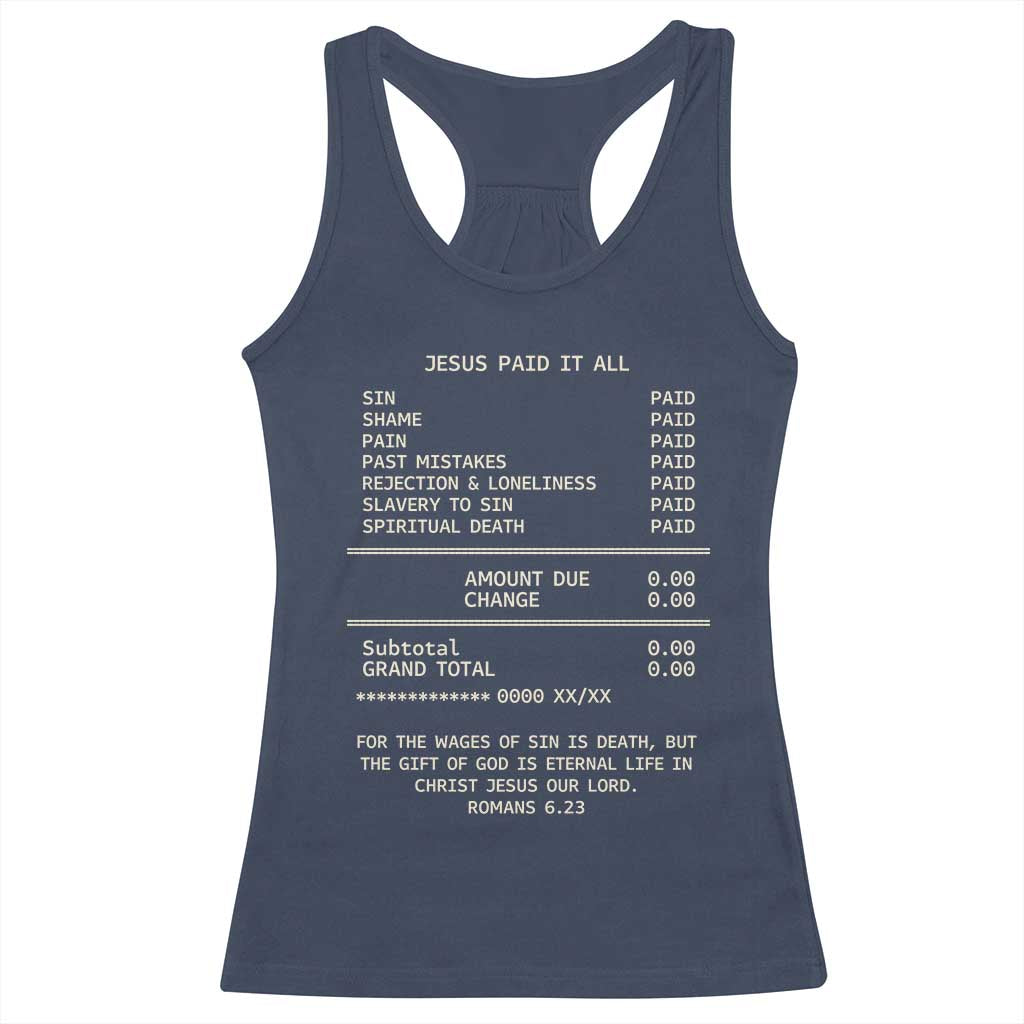 Jesus Paid It All Christian Receipt Racerback Tank Top Romans 6:23 Faith Message Sin Debt Inspirational Gift TS02 Navy Print Your Wear