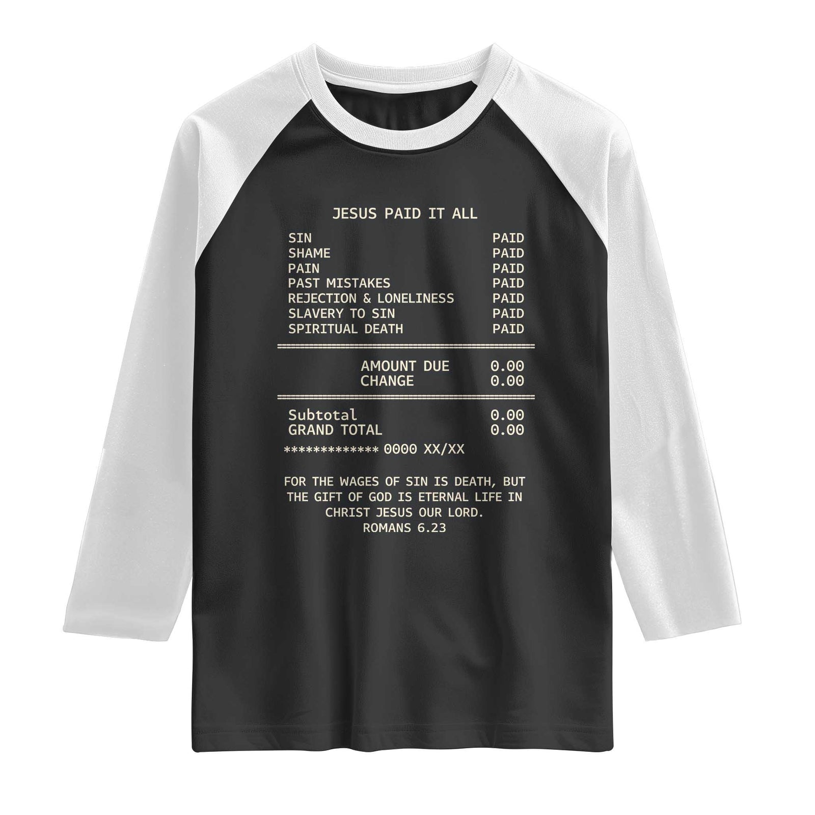 Jesus Paid It All Christian Receipt Raglan Shirt Romans 6:23 Faith Message Sin Debt Inspirational Gift TS02 Black White Print Your Wear