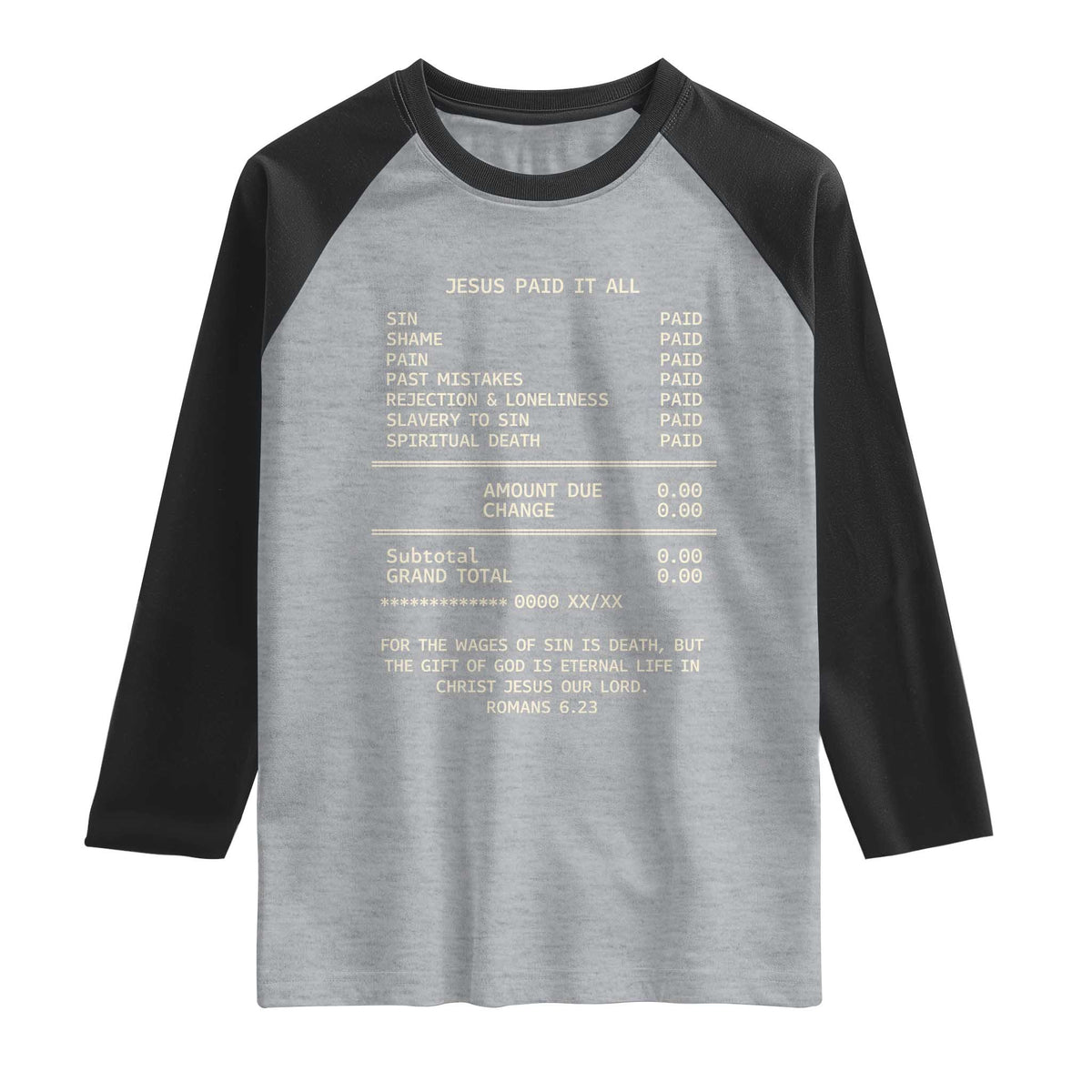 Jesus Paid It All Christian Receipt Raglan Shirt Romans 6:23 Faith Message Sin Debt Inspirational Gift TS02 Heather Gray Black Print Your Wear