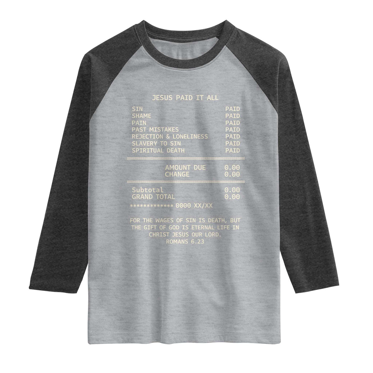 Jesus Paid It All Christian Receipt Raglan Shirt Romans 6:23 Faith Message Sin Debt Inspirational Gift TS02 Heather Gray Heather Charcoal Print Your Wear