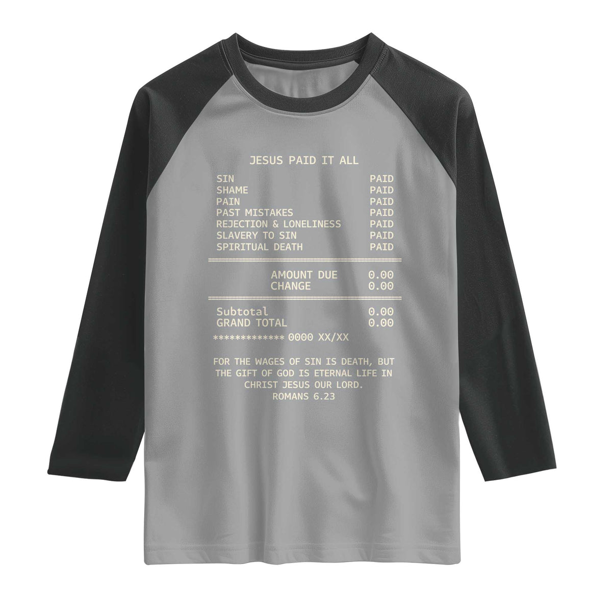 Jesus Paid It All Christian Receipt Raglan Shirt Romans 6:23 Faith Message Sin Debt Inspirational Gift TS02 Sport Gray Black Print Your Wear