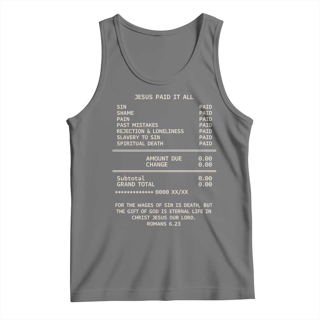 Jesus Paid It All Christian Receipt Tank Top Romans 6:23 Faith Message Sin Debt Inspirational Gift TS02 Black Heather Print Your Wear