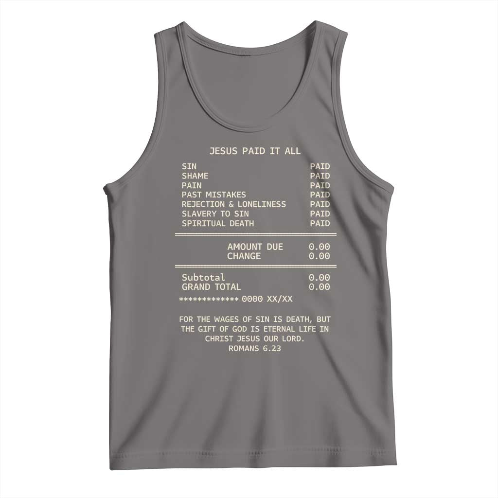 Jesus Paid It All Christian Receipt Tank Top Romans 6:23 Faith Message Sin Debt Inspirational Gift TS02 Deep Heather Print Your Wear