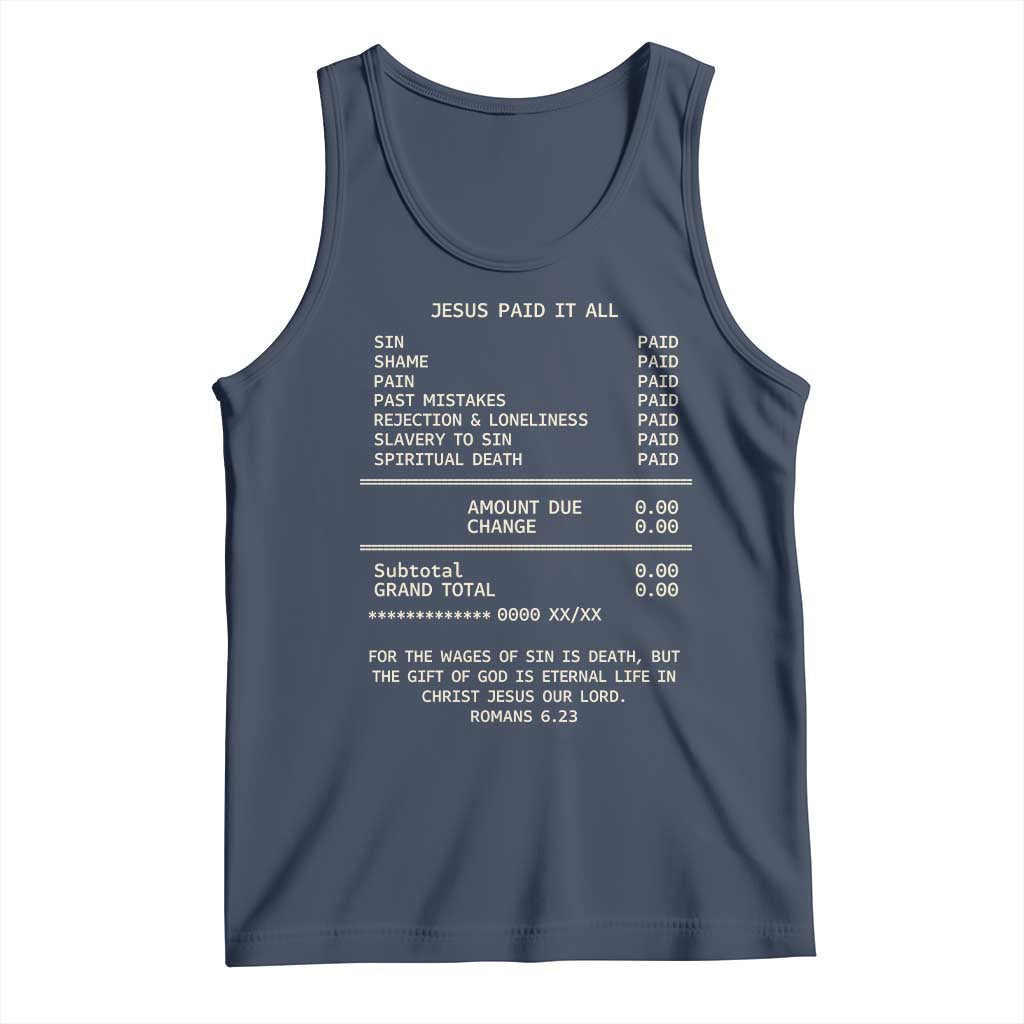 Jesus Paid It All Christian Receipt Tank Top Romans 6:23 Faith Message Sin Debt Inspirational Gift TS02 Navy Print Your Wear