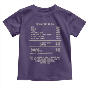 Jesus Paid It All Christian Receipt Toddler T Shirt Romans 6:23 Faith Message Sin Debt Inspirational Gift TS02 Purple Print Your Wear