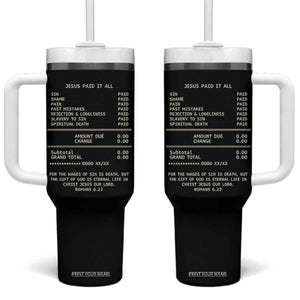 Jesus Paid It All Christian Receipt Tumbler With Handle Romans 6:23 Faith Message Sin Debt Inspirational Gift TS02 One Size: 40 oz Black Print Your Wear