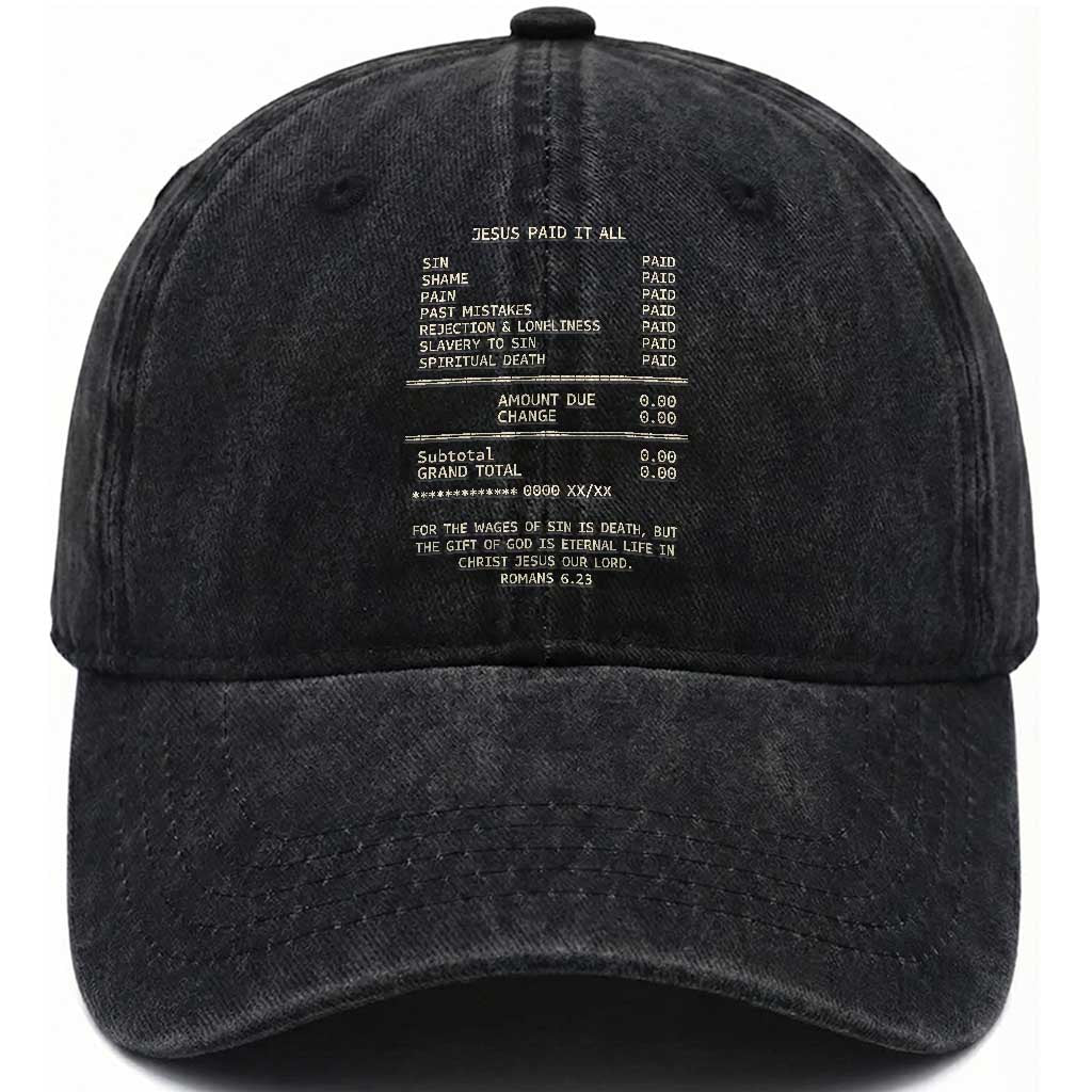 Jesus Paid It All Christian Receipt Washed Cotton Baseball Cap Romans 6:23 Faith Message Sin Debt Inspirational Gift TS02 Print Your Wear