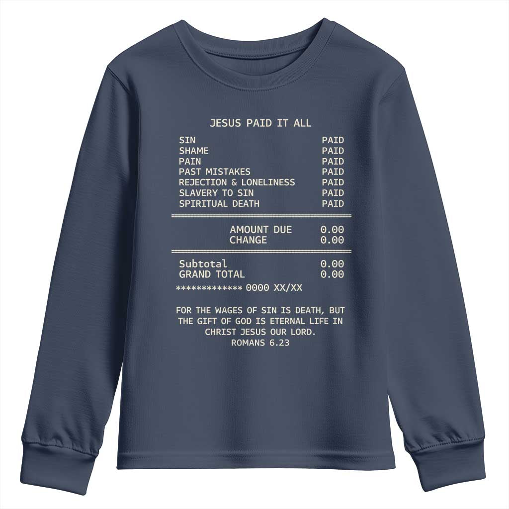 Jesus Paid It All Christian Receipt Youth Sweatshirt Romans 6:23 Faith Message Sin Debt Inspirational Gift TS02 Navy Print Your Wear