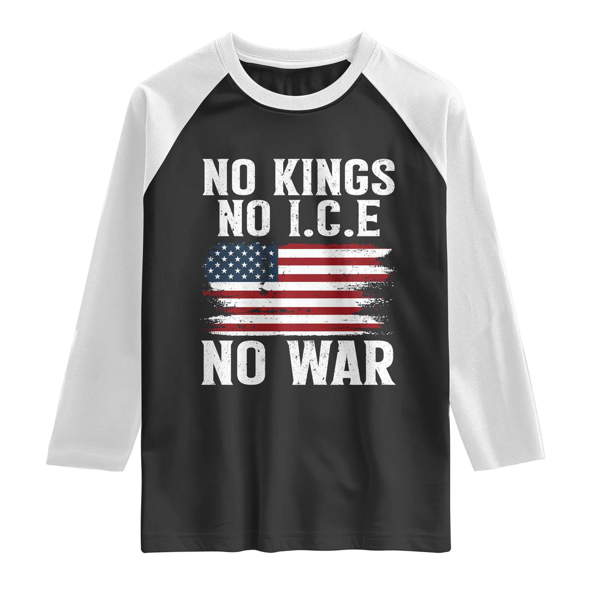 No Wars No Ice No Kings American Flag Raglan Shirt Patriotic Protest Anti War Human Rights TS02 Black White Print Your Wear