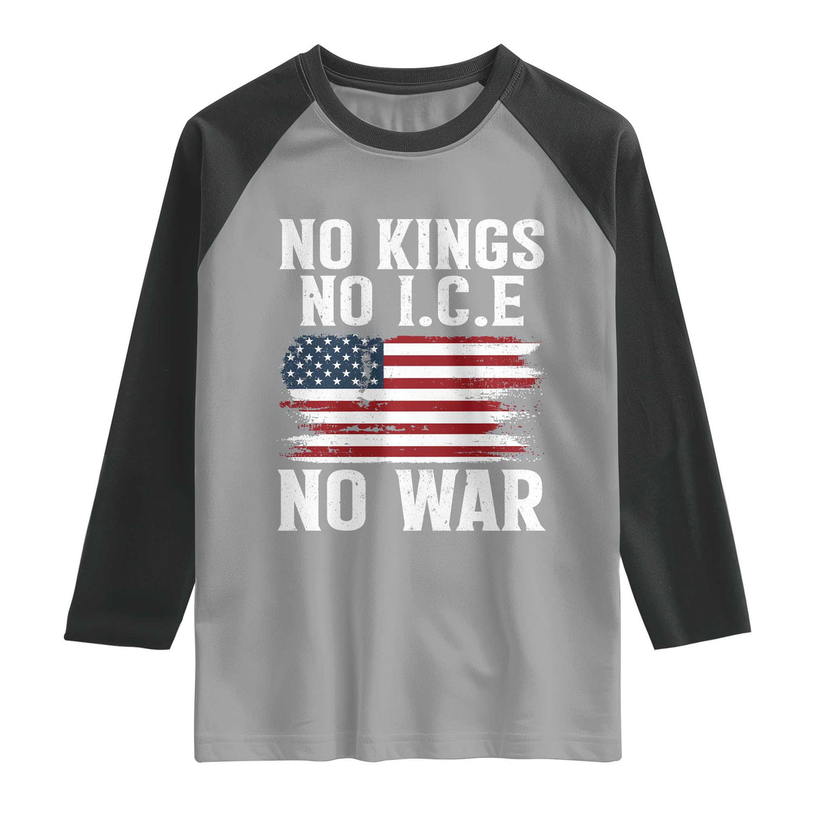 No Wars No Ice No Kings American Flag Raglan Shirt Patriotic Protest Anti War Human Rights TS02 Sport Gray Black Print Your Wear