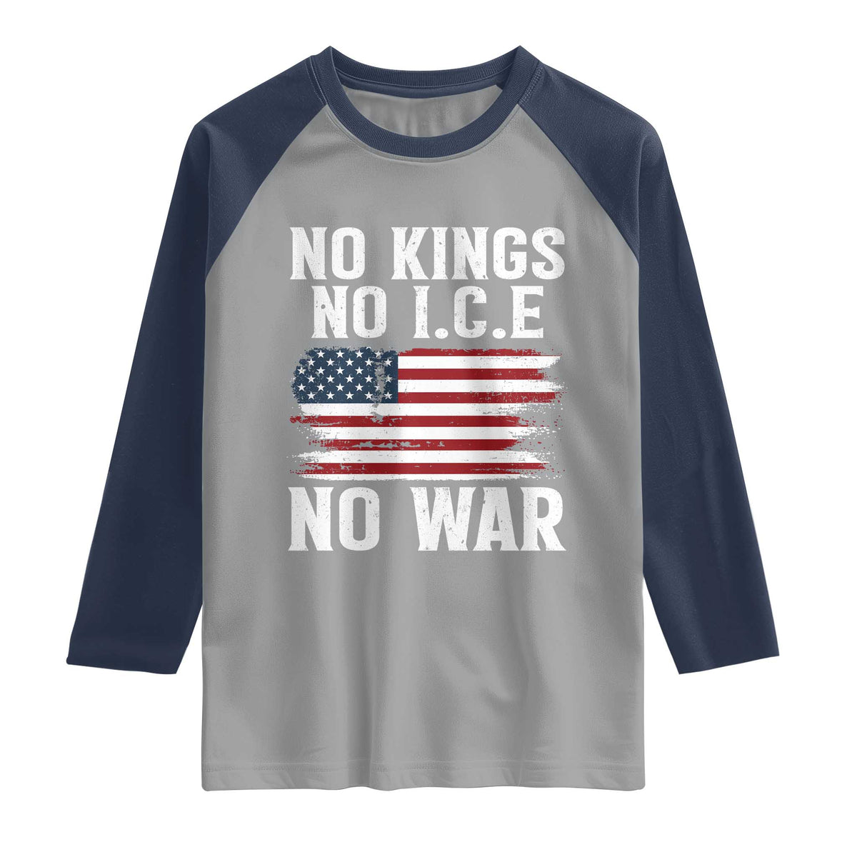 No Wars No Ice No Kings American Flag Raglan Shirt Patriotic Protest Anti War Human Rights TS02 Sport Gray Navy Print Your Wear