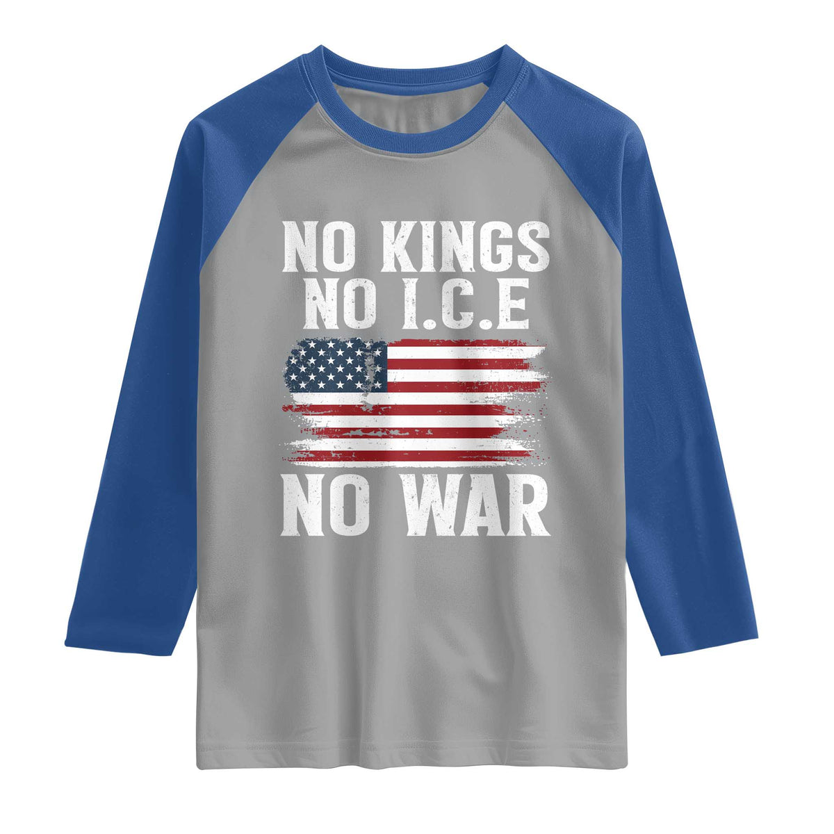 No Wars No Ice No Kings American Flag Raglan Shirt Patriotic Protest Anti War Human Rights TS02 Sport Gray Royal Print Your Wear