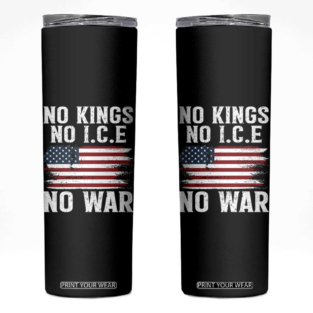 No Wars No Ice No Kings American Flag Skinny Tumbler Patriotic Protest Anti War Human Rights TS02 Black Print Your Wear