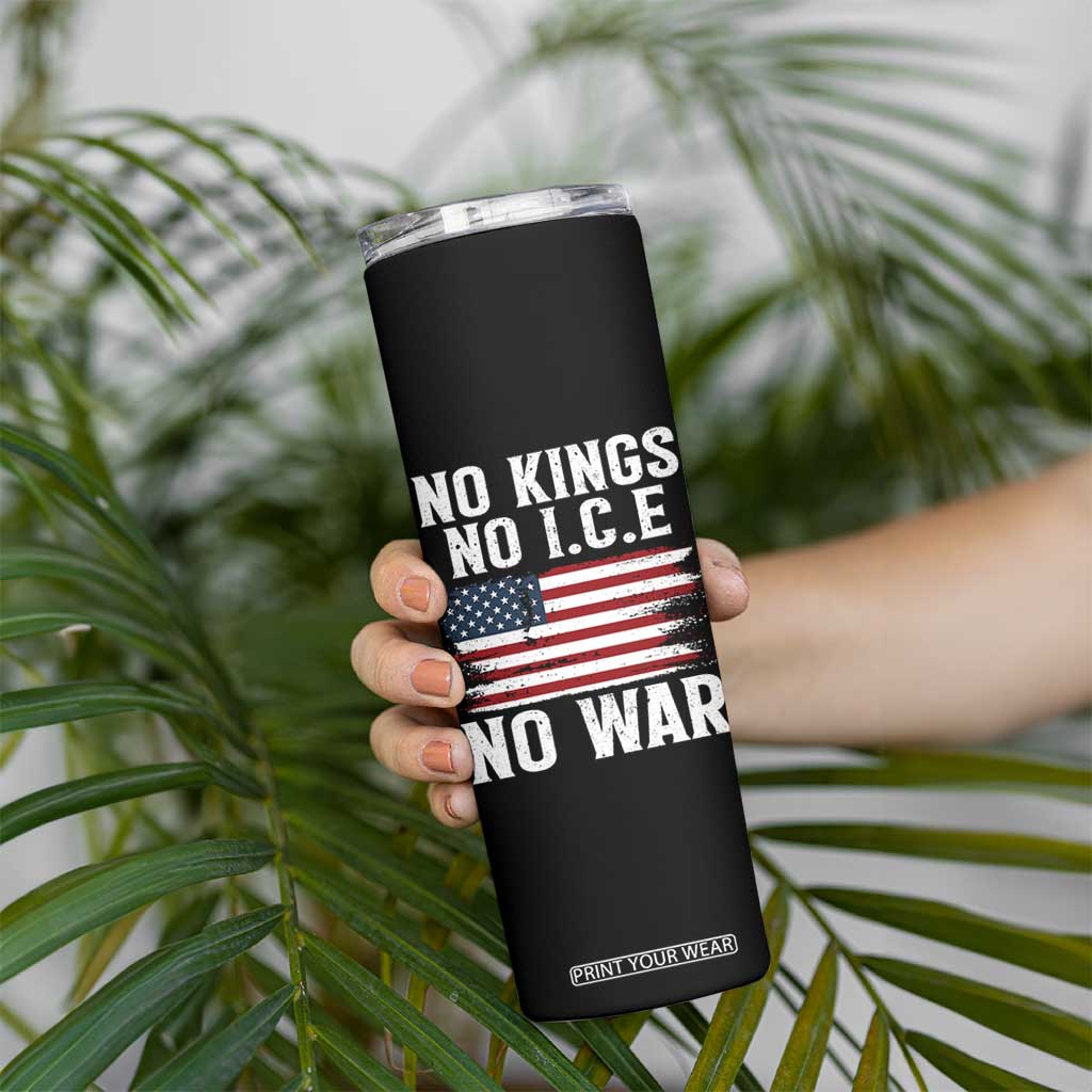No Wars No Ice No Kings American Flag Skinny Tumbler Patriotic Protest Anti War Human Rights TS02 Print Your Wear