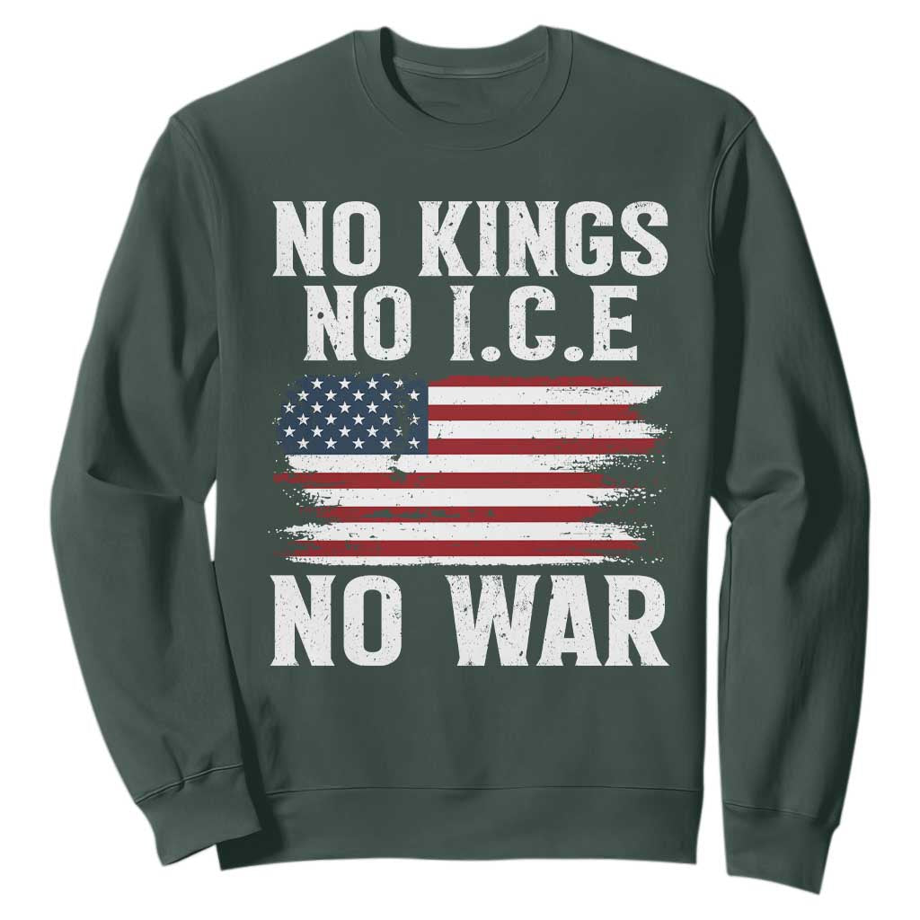 No Wars No Ice No Kings American Flag Sweatshirt Patriotic Protest Anti War Human Rights TS02 Dark Forest Green Print Your Wear