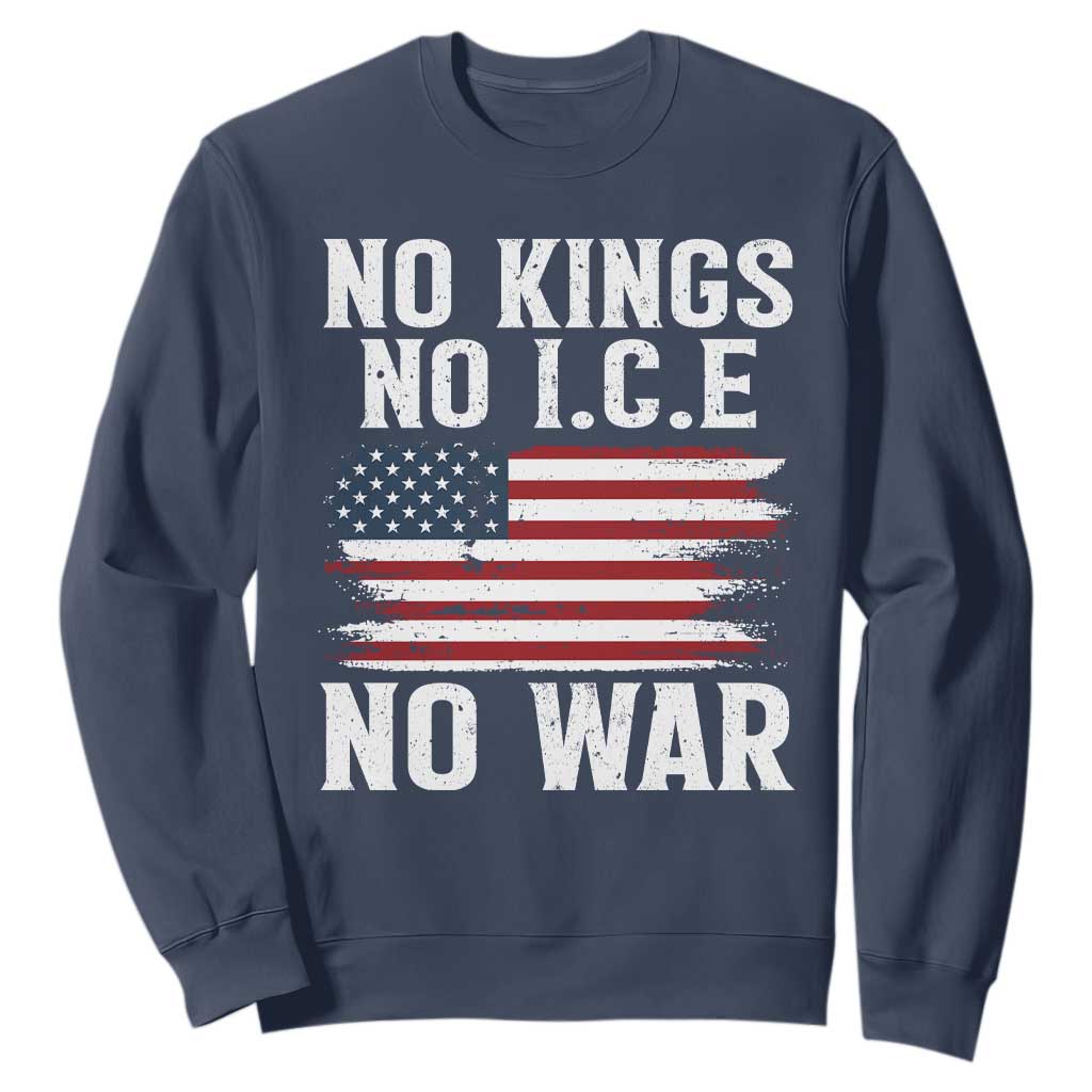 No Wars No Ice No Kings American Flag Sweatshirt Patriotic Protest Anti War Human Rights TS02 Navy Print Your Wear