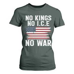 No Wars No Ice No Kings American Flag T Shirt For Women Patriotic Protest Anti War Human Rights TS02 Dark Forest Green Print Your Wear