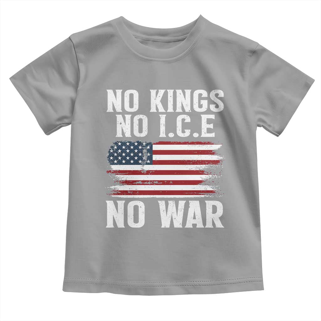 No Wars No Ice No Kings American Flag Toddler T Shirt Patriotic Protest Anti War Human Rights TS02 Sport Gray Print Your Wear