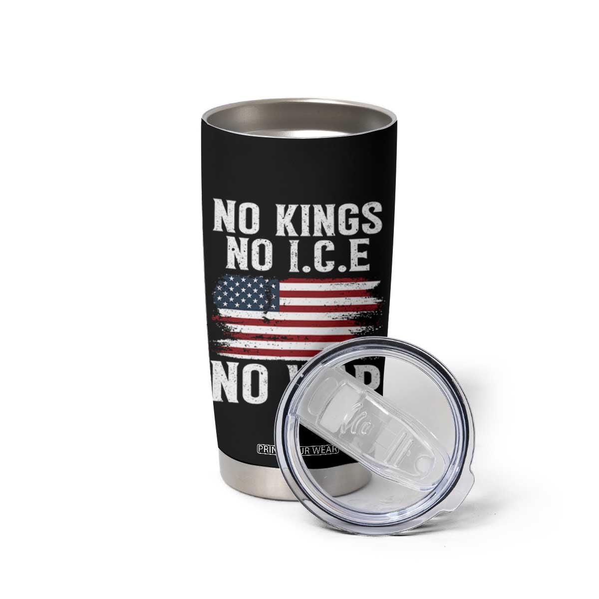 No Wars No Ice No Kings American Flag Tumbler Cup Patriotic Protest Anti War Human Rights TS02 Print Your Wear