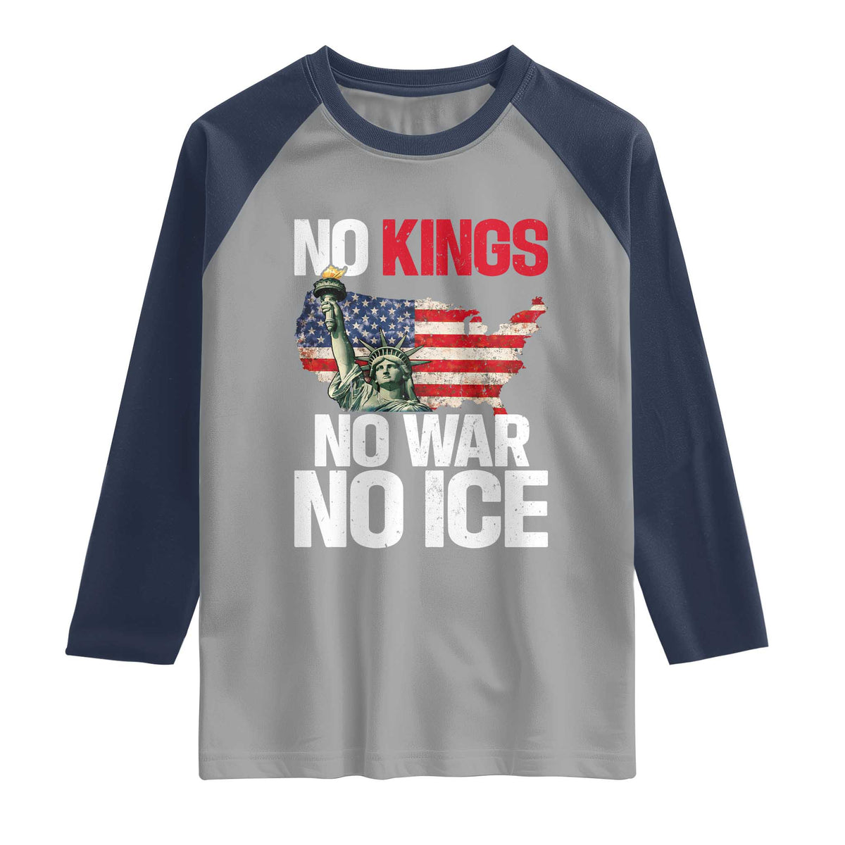 No Kings No Wars No Ice Statue of Liberty Raglan Shirt American Flag Patriotic Protest Freedom Democracy TS02 Sport Gray Navy Print Your Wear