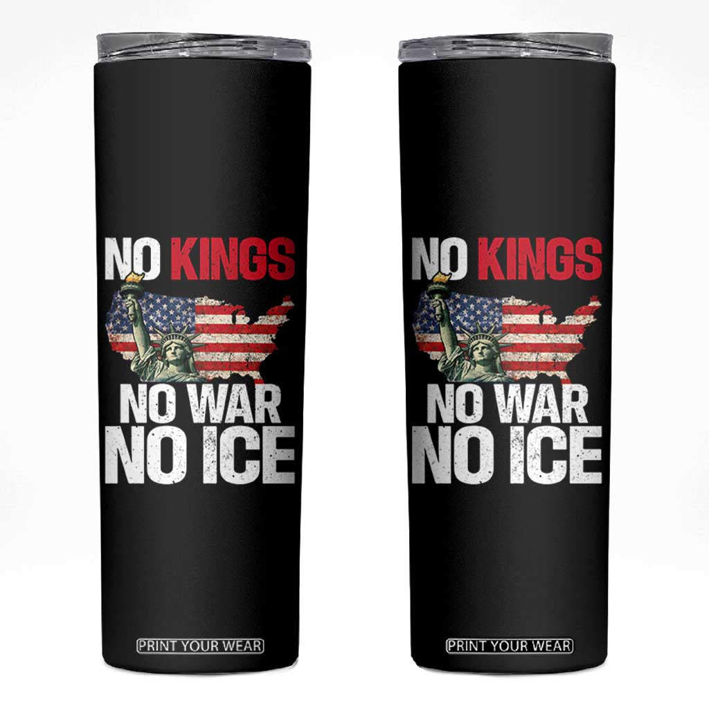 No Kings No Wars No Ice Statue of Liberty Skinny Tumbler American Flag Patriotic Protest Freedom Democracy TS02 Black Print Your Wear
