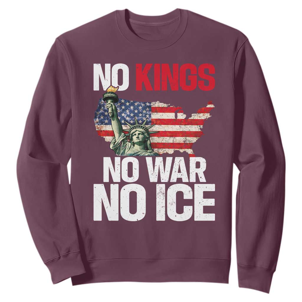 No Kings No Wars No Ice Statue of Liberty Sweatshirt American Flag Patriotic Protest Freedom Democracy TS02 Maroon Print Your Wear