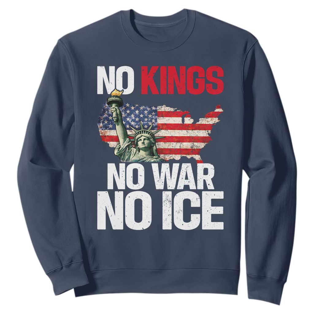 No Kings No Wars No Ice Statue of Liberty Sweatshirt American Flag Patriotic Protest Freedom Democracy TS02 Navy Print Your Wear