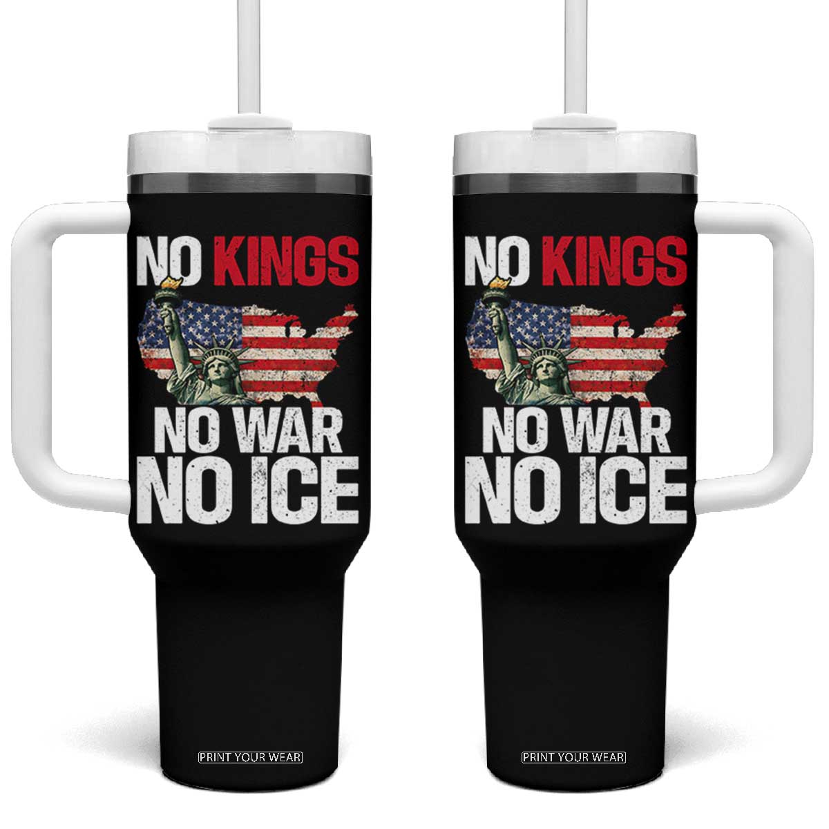 No Kings No Wars No Ice Statue of Liberty Tumbler With Handle American Flag Patriotic Protest Freedom Democracy TS02 One Size: 40 oz Black Print Your Wear