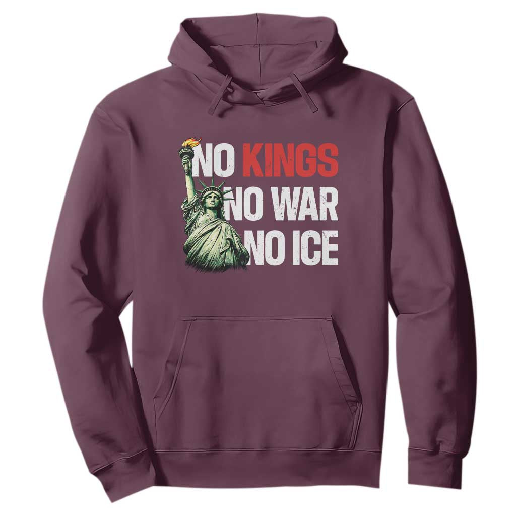No Kings No Wars No Ice Statue of Liberty Hoodie American Flag Patriotic Protest Human Rights TS02 Maroon Print Your Wear