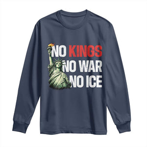 No Kings No Wars No Ice Statue of Liberty Long Sleeve Shirt American Flag Patriotic Protest Human Rights TS02 Navy Print Your Wear